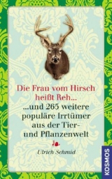 Die Frau vom Hirsch hei&szlig;t Reh - Ulrich Schmid