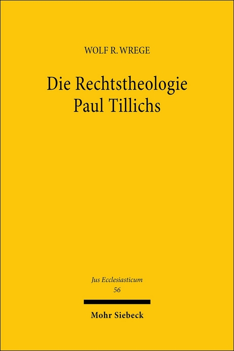 Die Rechtstheologie Paul Tillichs -  Wolf R Wrege