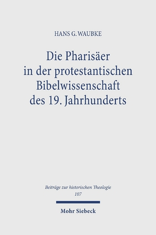Die Pharisäer in der protestantischen Bibelwissenschaft des 19. Jahrhunderts
