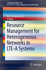 Resource Management for Heterogeneous Networks in LTE Systems - Rose Qingyang Hu, Yi Qian