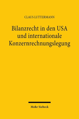 Bilanzrecht in den USA und internationale Konzernrechnungslegung