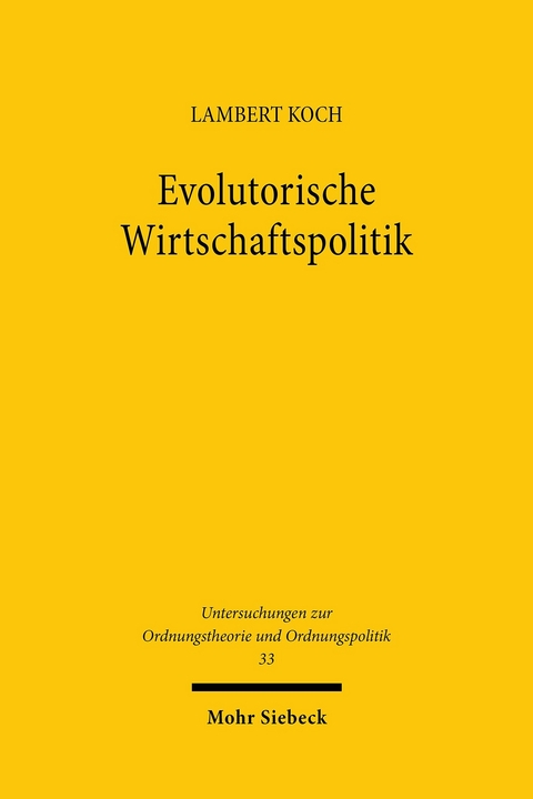 Evolutorische Wirtschaftspolitik -  Lambert Koch