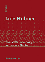 Frau M&uuml;ller muss weg und andere St&uuml;cke - Lutz H&uuml;bner