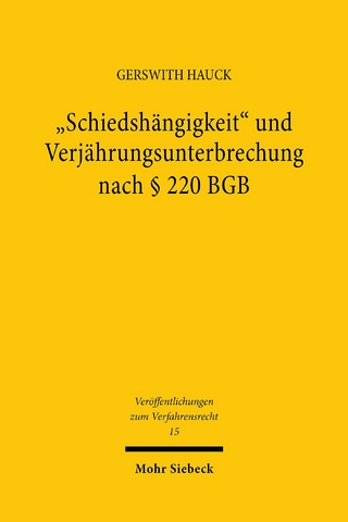 'Schiedshängigkeit' und Verjährungsunterbrechung nach § 220 BGB