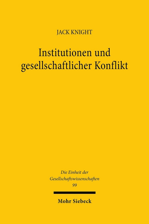 Institutionen und gesellschaftlicher Konflikt -  Jack Knight