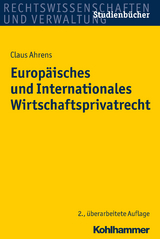 Europ&auml;isches und Internationales Wirtschaftsprivatrecht - Claus Ahrens