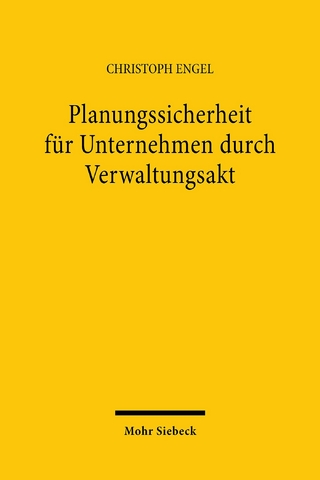Planungssicherheit für Unternehmen durch Verwaltungsakt