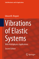 Vibrations of Elastic Systems -  Edward B. Magrab