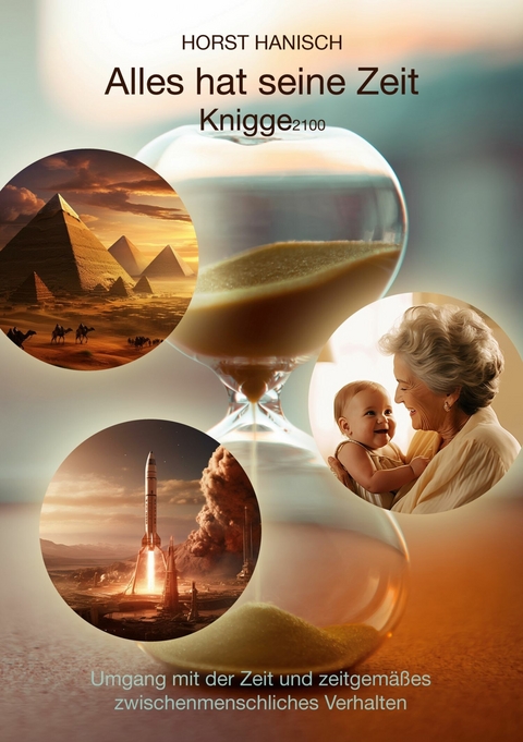 Alles hat seine Zeit-Knigge 2100 - Horst Hanisch