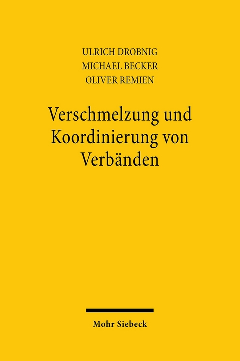 Verschmelzung und Koordinierung von Verb&auml;nden -  Michael Becker,  Ulrich Drobnig,  Oliver Remien