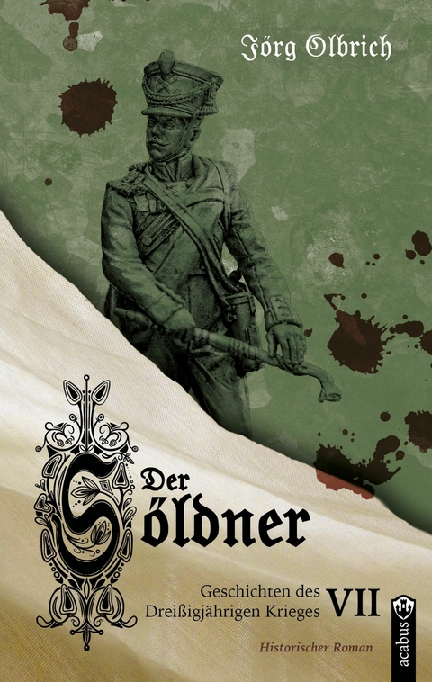 Der S&ouml;ldner - J&ouml;rg Olbrich