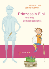 Prinzessin Fibi und das Schlossgespenst - Gudrun Likar