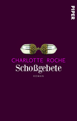 Scho&szlig;gebete - Charlotte Roche