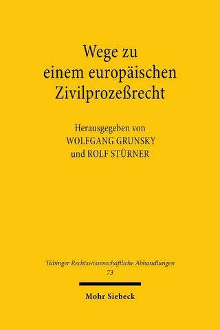 Wege zu einem europäischen Zivilprozeßrecht