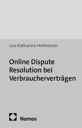 Online Dispute Resolution bei Verbrauchervertr&auml;gen - Lisa Katharina Hofmeister