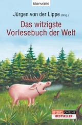 Das witzigste Vorlesebuch der Welt - J&uuml;rgen von der Lippe