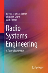 Radio Systems Engineering - H&eacute;ctor J. De Los Santos, Christian Sturm, Juan Pontes