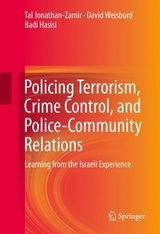 Policing Terrorism, Crime Control, and Police-Community Relations - Badi Hasisi