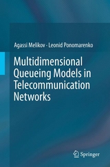Multidimensional Queueing Models in Telecommunication Networks - Agassi Melikov, Leonid Ponomarenko