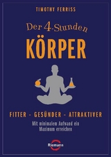 Der 4-Stunden-K&ouml;rper - Timothy Ferriss