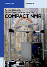 Compact NMR - Bernhard Bl&uuml;mich, Sabina Haber-Pohlmeier, Wasif Zia