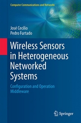 Wireless Sensors in Heterogeneous Networked Systems - Jos&eacute; Cec&iacute;lio, Pedro Furtado