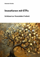 Investieren mit ETFs -  Sebastian Schulte