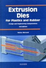 Extrusion Dies for Plastics and Rubber - Walter Michaeli