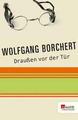 Drau&szlig;en vor der T&uuml;r - Wolfgang Borchert