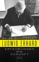 Erfahrungen f&uuml;r die Zukunft - Ludwig Erhard