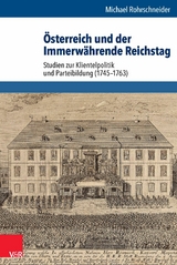 &Ouml;sterreich und der Immerw&auml;hrende Reichstag -  Michael Rohrschneider