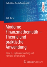 Moderne Finanzmathematik &ndash; Theorie und praktische Anwendung - Ralf Korn