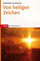 Von heiligen Zeichen - Guardini, Romano