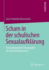 Scham in der schulischen Sexualaufkl&auml;rung - Sara-Friederike Blumenthal