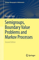 Semigroups, Boundary Value Problems and Markov Processes -  Kazuaki Taira