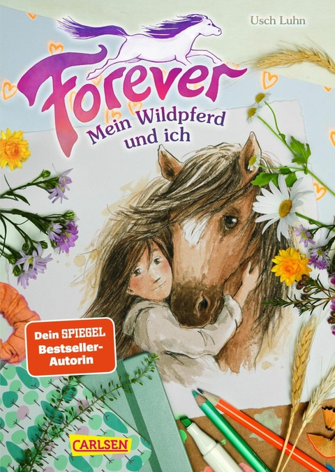 Forever 1: Forever. Mein Wildpferd und ich - Usch Luhn