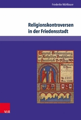 Religionskontroversen in der Friedensstadt -  Friederike M&uuml;hlbauer