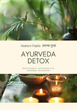 Ayurveda Detox -  Ananya Gupta