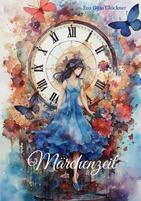 M&auml;rchenzeit - Eva Gitta Gl&ouml;ckner