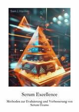 Scrum Excellence -  Sam J. Harmer