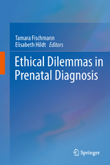 Ethical Dilemmas in Prenatal Diagnosis - 