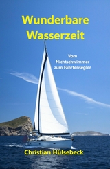 Wunderbare Wasserzeit - Christian H&uuml;lsebeck