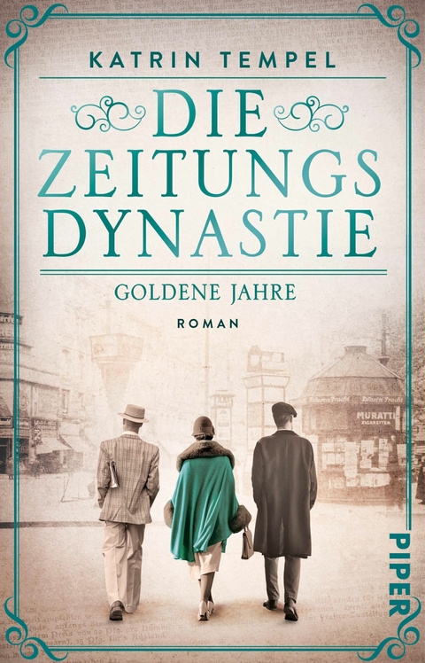Die Zeitungsdynastie &ndash; Goldene Jahre - Katrin Tempel