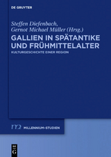 Gallien in Sp&auml;tantike und Fr&uuml;hmittelalter - 