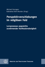 Perspektivverschiebungen im religi&ouml;sen Feld - 