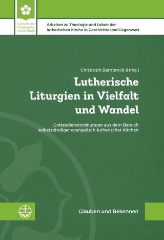Lutherische Liturgien in Vielfalt und Wandel
