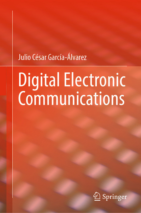 Digital Electronic Communications - Julio C&eacute;sar Garc&iacute;a-&Aacute;lvarez