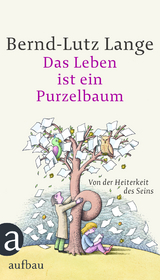 Das Leben ist ein Purzelbaum - Bernd-Lutz Lange