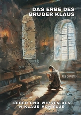 Das Erbe des Bruder Klaus -  Res Christen