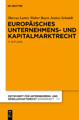 Europ&auml;isches Unternehmens- und Kapitalmarktrecht - Marcus Lutter, Walter Bayer, Jessica Schmidt
